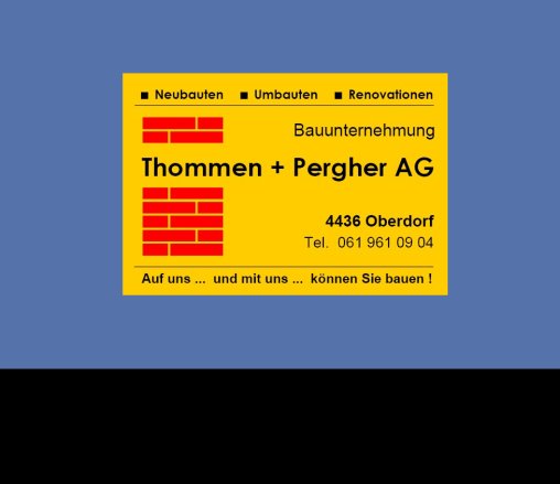 Thommen + Pergher AG Bauunternehmung CH 4436 Oberd  Öffnungszeit